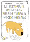 HISTORIA DE POR QUE LOS PERROS TIENEN EL