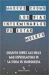 DIAS INTERMINABLES DE ESTAR MUERTO LOS