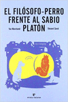 FILOSOFO-PERRO FRENTE AL SABIO PLATON, EL