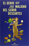 GENIO MALIGNO DEL SE�OR DESCARTES