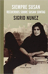 SIEMPRE SUSAN RECUERDOS SOBRE SUSAN SONTAG
