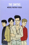 THE SMITHS MUSICA, POLITICA Y DESEO