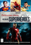 PEL�CULAS CLAVE DE CINE SUPERH�ROES