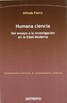 HUMANA CIENCIA DEL ENSAYO A LA INVESTIGACION EN LA EDAD MODERNA