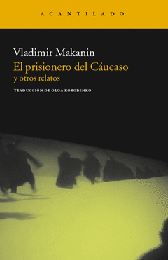 PRISIONERO DEL CAUCASO Y OTROS RELATOS