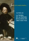 SACAR DE LA SOMBRA LUMBRE. LA TEORIA DELA PINTURA EN EL SIGLO DE ORO (1580-1724