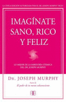 IMAGINATE SANO RICO Y FELIZ