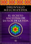 SECRETO ANCESTRAL DE LA FLOR DE LA VIDA EL VOL 2
