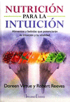 NUTRICION PARA LA INTUICION ALIMENTOS Y BEBIDAS QUE POTENCIARAN TU INTUICION Y TU VITALIDAD