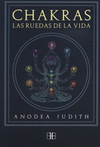 CHAKRAS LAS RUEDAS DE LA VIDA (NUEVA EDICION)