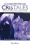 CURACION POR LOS CRISTALES LA APLICACIONES TERAPEUTICAS DE LOS CRISTALES Y LAS PIEDRAS