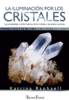 ILUMINACION POR LOS CRISTALES LA LAS PROPIEDADES TRANSFORMADORAS DE LOS CRISTALES Y LAS PIEDRAS CURA
