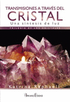 TRANSMISIONES A TRAVES DEL CRISTAL. UNA SINTESIS DE LUZ