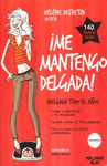 �ME MANTENGO DELGADA!