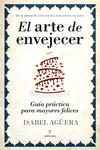 ARTE DE ENVEJECER, EL