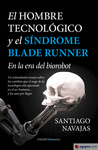 HOMBRE TECNOLOGICO Y EL SINDROME BLADE RUNNER, EL
