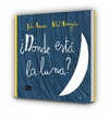 DONDE ESTA LA LUNA?