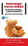 COACHING PARA NI�OS (O MEJOR DICHO PARA PADRES)
