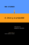 UNICO Y SU PROPIEDAD, EL (2DA EDIC )