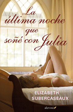 ULTIMA NOCHE QUE SO�E CON JULIA LA