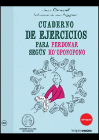 CUADERNO DE EJERCICIOS PARA PERDONAR SEGUN HO OPONOPONO