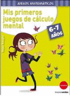 MIS PRIMEROS JUEGOS DE CALCULO MENTAL 6-7 A�O