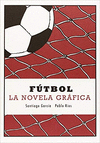 FUTBOL LA NOVELA GRAFICA
