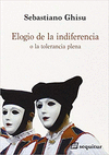 ELOGIO DE LA INDIFERENCIA O LA TOLERANCIA PLENA