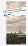 VIAJE DEL RECTOR FLORIAN F�LBEL