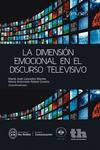 DIMENSION EMOCIONAL EN EL DISCURSO TELEVISIVO LA