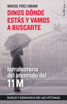 DINOS DONDE ESTAS Y VAMOS A BUSCARTE