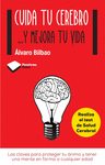 CUIDA TU CEREBRO, Y MEJORA TU VIDA