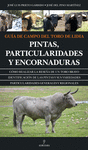 GUIA DE CAMPO DEL TORO DE LIDIA: PINTAS, PARTICULARIDADES Y ENCORNADURAS