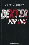 DEXTER POR DOS -BOLSILLO -BOOKS4POCKET