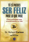 TU SI PUEDES SER FELIZ PASE LO QUE PASE