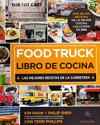 FOOD TRUCK LIBRO DE COCINA LAS MEJORES RECETAS DE LA CARRETERA