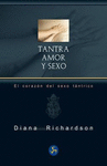 TANTRA AMOR Y SEXO EL CORAZON DEL SEXO TANTRICO (NUEVA EDICION)