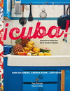 �CUBA! RECETAS E HISTORIAS DE LA COCINA CUBANA