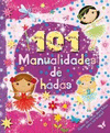 101 MANUALIDADES DE HADAS