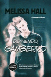 BIENVENIDO, GAMBERRO