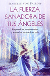 FUERZA SANADORA DE TUS ANGELES, LA