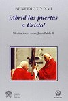 ABRID LAS PUERTAS A CRISTO!