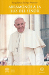 ABRAMONOS A LA LUZ DEL SE�OR