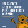 CUENTO MUY ABURRIDO PARA QUEDARSE DORMID