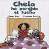 CHELO HA PERDIDO EL SUE�O