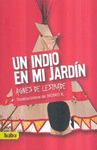 INDIO EN MI JARDIN UN