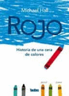 ROJO.HISTORIA DE UNA CERA DE COLORES