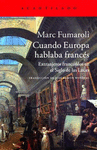 CUANDO EUROPA HABLABA FRANCES