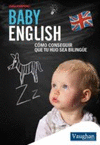 BABY ENGLISH COMO CONSEGUIR QUE TU HIJO SEA BILINGUE