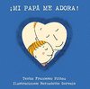 MI PAPA ME ADORA! (P D )
